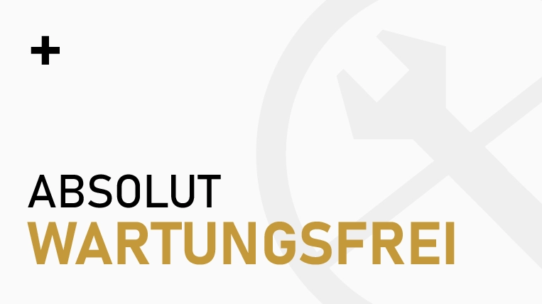 Absolut Wartungsfrei