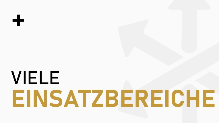 Viele Einsatzbereiche